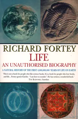 Life: an Unauthorized Biography Richard Fortey