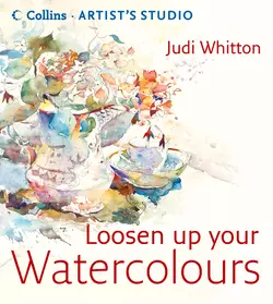 Loosen Up Your Watercolours, Judi Whitton