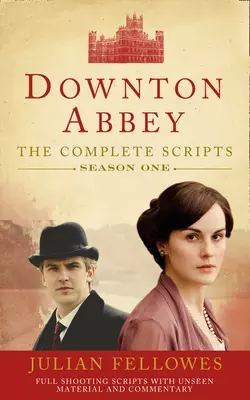 Downton Abbey: Series 1 Scripts, Джулиан Феллоуз