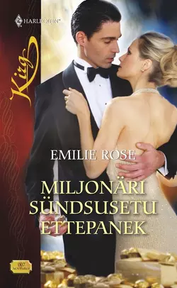 Miljonäri sündsusetu ettepanek Emilie Rose