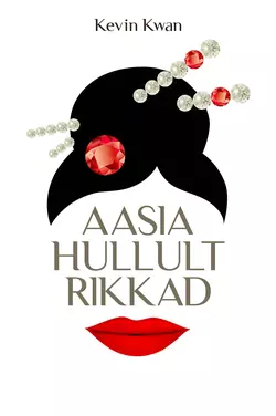 AASIA HULLULT RIKKAD, Kevin Kwan