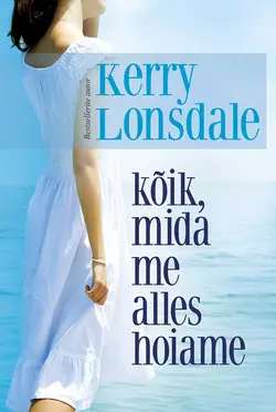 Kõik, mida me alles hoiame, Kerry Lonsdale