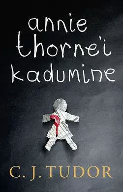 Annie Thorne′i kadumine, C.J. Tudor