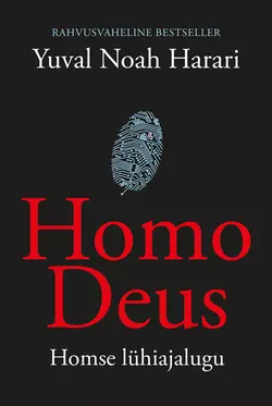 Homo Deus. Homse lühiajalugu, Yuval Harari