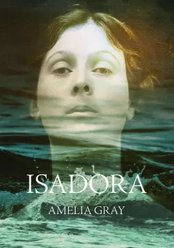 Isadora, Amelia Gray