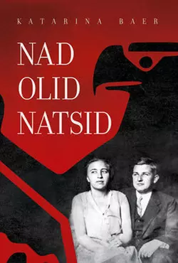 Nad olid natsid, Katarina Baer