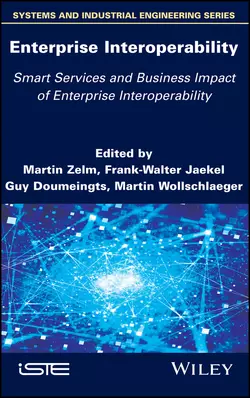 Enterprise Interoperability: Smart Services and Business Impact of Enterprise Interoperability, Martin Zelm