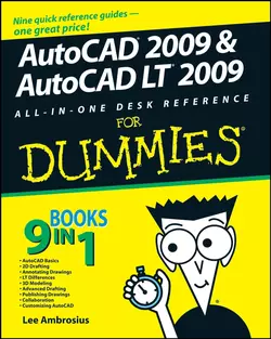 AutoCAD 2009 and AutoCAD LT 2009 All-in-One Desk Reference For Dummies, Lee Ambrosius