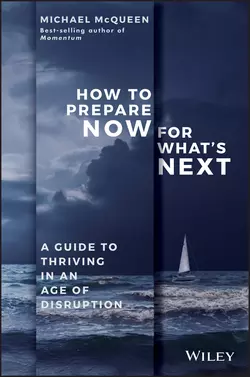 How to Prepare Now for What′s Next, Michael McQueen