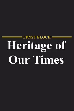 The Heritage of Our Times, Ernst Bloch