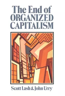 The End of Organized Capitalism, John Urry