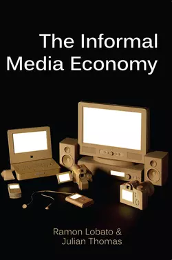 The Informal Media Economy Julian Thomas и Ramon Lobato