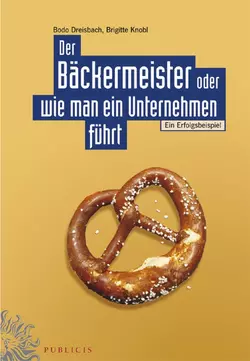 Der Bäckermeister oder wie man ein Unternehmen führt, Bodo Dreisbach