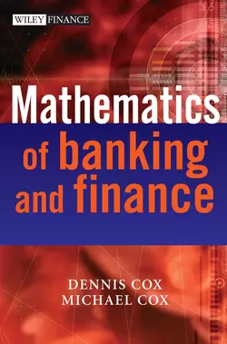 The Mathematics of Banking and Finance, Michael Cox