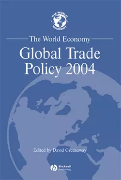 The World Economy  Global Trade Policy 2004 