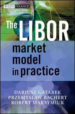 The LIBOR Market Model in Practice, Dariusz Gatarek