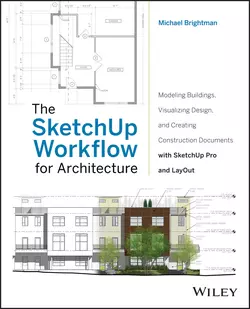 The SketchUp Workflow for Architecture Michael Brightman