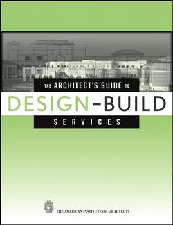 The Architect′s Guide to Design-Build Services, The American Institute of Architects