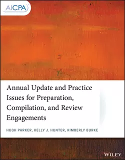 Annual Update and Practice Issues for Preparation, Compilation, and Review Engagements, Hugh Parker