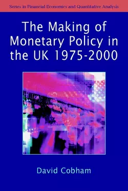 The Making of Monetary Policy in the UK  1975-2000 