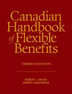 Canadian Handbook of Flexible Benefits, Robert McKay