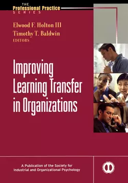 Improving Learning Transfer in Organizations, Elwood Holton