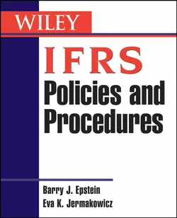 IFRS Policies and Procedures Barry Epstein и Eva Jermakowicz