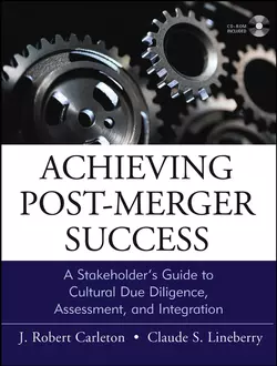 Achieving Post-Merger Success Claude Lineberry и J. Carleton