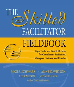 The Skilled Facilitator Fieldbook, Roger Schwarz