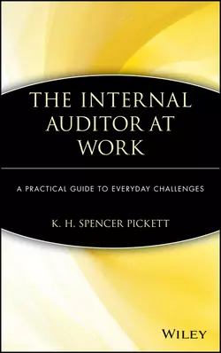 The Internal Auditor at Work, K. H. Spencer Pickett