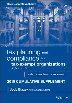 Tax Planning and Compliance for Tax-Exempt Organizations  2015 Cumulative Supplement Jody Blazek и Amanda Adams