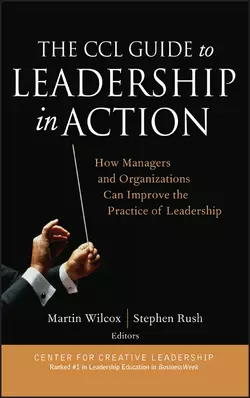 The CCL Guide to Leadership in Action, Stephen Rush