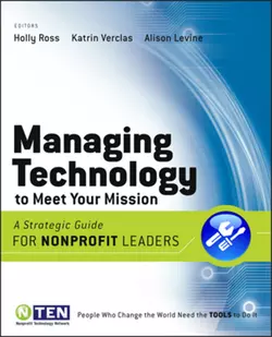 Managing Technology to Meet Your Mission Holly Ross и Katrin Verclas