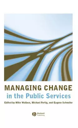 Managing Change in the Public Services Mike Wallace и Michael Fertig