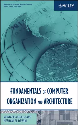 Fundamentals of Computer Organization and Architecture, Mostafa Abd-El-Barr