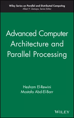 Advanced Computer Architecture and Parallel Processing Mostafa Abd-El-Barr и Hesham El-Rewini