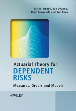 Actuarial Theory for Dependent Risks Rob Kaas и Michel Denuit