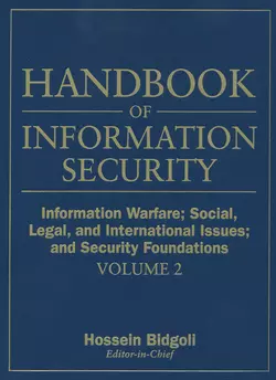 Handbook of Information Security  Information Warfare  Social  Legal  and International Issues and Security Foundations 