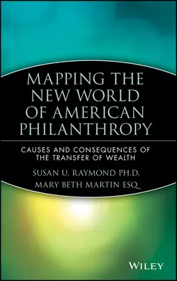 Mapping the New World of American Philanthropy Susan Raymond и Mary Martin