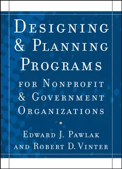 Designing and Planning Programs for Nonprofit and Government Organizations Robert Vinter и Edward Pawlak