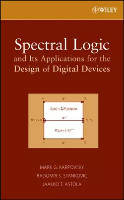 Spectral Logic and Its Applications for the Design of Digital Devices, Jaakko Astola