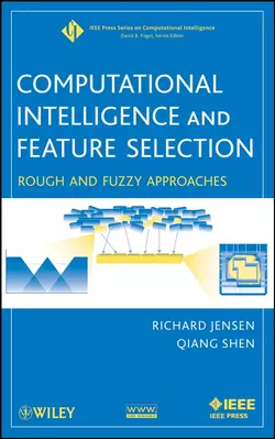 Computational Intelligence and Feature Selection, Richard Jensen