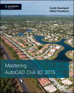 Mastering AutoCAD Civil 3D 2015, Cyndy Davenport