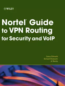 Nortel Guide to VPN Routing for Security and VoIP, James Edwards