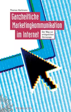 Ganzheitliche Marketingkommunikation im Internet 