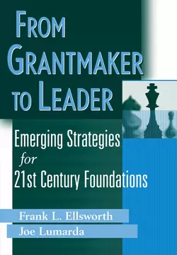 From Grantmaker to Leader Joe Lumarda и Frank Ellsworth