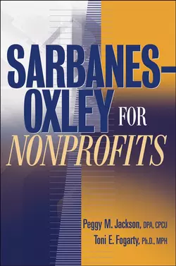 Sarbanes-Oxley for Nonprofits Peggy Jackson и Toni Fogarty