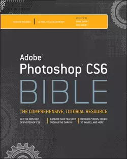 Adobe Photoshop CS6 Bible Brad Dayley и DaNae Dayley