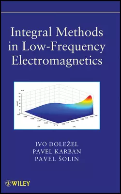 Integral Methods in Low-Frequency Electromagnetics Pavel Solin и Ivo Dolezel