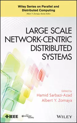 Large Scale Network-Centric Distributed Systems, Hamid Sarbazi-Azad